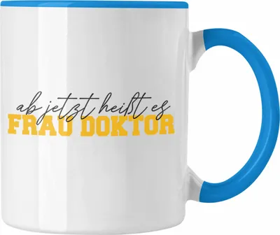 Produktbild von Trendation - Doktortitel Bestanden Tasse Geschenk "Ab Jetzt Heußt Es Frau Doktor" (Blau)