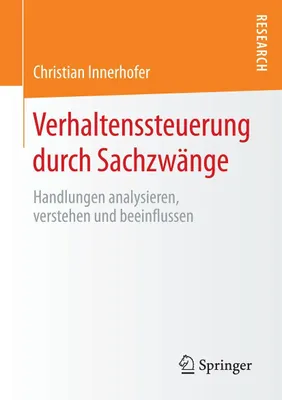 Produktbild von Verhaltenssteuerung durch Sachzwänge