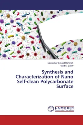 Produktbild von Synthesis and Characterization of Nano Self-clean Polycarbonate Surface