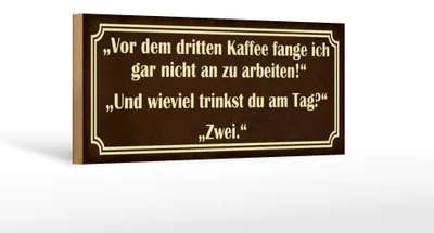 Produktbild von Holzschild Spruch 27x10cm vor dem 3 Kaffee nicht arbeiten