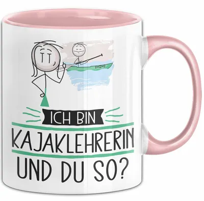Produktbild von Kajaklehrerin Tasse Geschenk Ich Bin Kajaklehrerin Und Du So Geschenkidee Lustiger Spruch Becher (Rosa)