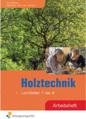 Image de Holztechnik. Arbeitsheft. Lernfelder 1 bis 4