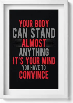 Produktbild von Motivationsaufschrift „Dein Körper kann fast alles aushalten; es ist dein Geist, den du überzeugen musst“– Wandbild mit Rahmen – Gerahmtes Bild  – Wanddekoration – 40x60 cm – Weiß