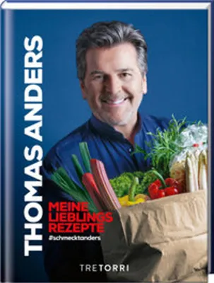 Produktbild von Thomas Anders - Meine Lieblingsrezepte