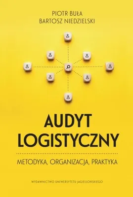 Image de Audyt logistyczny: Metodyka, organizacja i praktyka