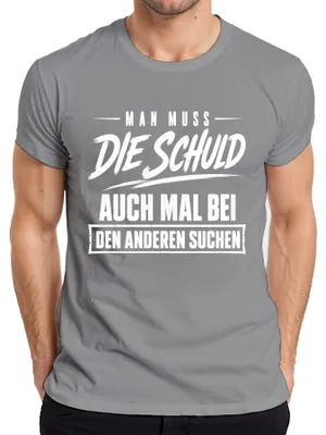 Produktbild von Man muss die Schuld auch mal bei den Anderen Statement Sarkasmus Herren T-Shirt, Grau, XXL