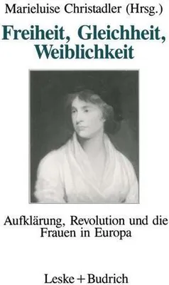 Produktbild von Freiheit, Gleichheit, Weiblichkeit