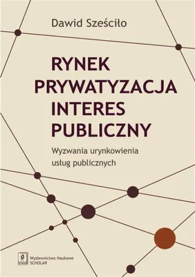 Produktbild von Rynek Prywatyzacja Interes publiczny