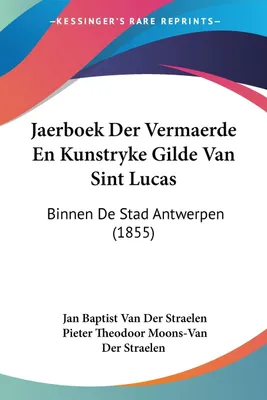 Produktbild von Jaerboek Der Vermaerde En Kunstryke Gilde Van Sint Lucas
