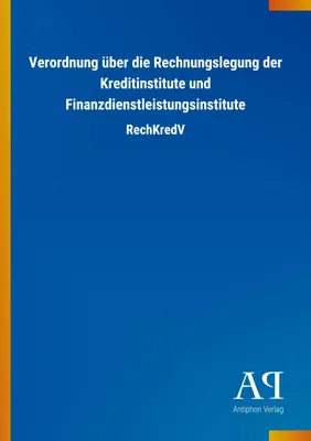 Produktbild von Verordnung über die Rechnungslegung der Kreditinstitute und Finanzdienstleistungsinstitute