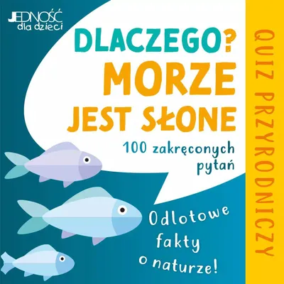Produktbild von Dlaczego morze jest sŇāone? Odlotowe fakty o naturze