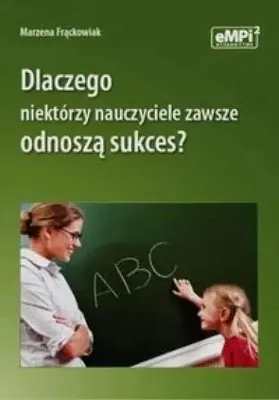 Immagine prodotto di Dlaczego niektorzy nauczyciele zawsze odnosza sukces?