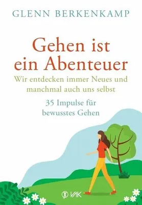 Immagine prodotto di Berkenkamp, G: Gehen ist ein Abenteuer - wir entdecken immer