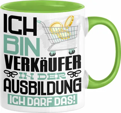 Produktbild von Verkäufer Ausbildung Tasse Geschenk Ich Bin Verkäufer In Der Ausbildung Ich Darf Das Geschenkidee Spruch (Grün)