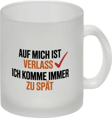 Produktbild von Auf mich ist immer verlass immer zu spät Glas Tasse