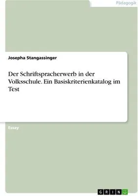Produktbild von Der Schriftspracherwerb in der Volksschule. Ein Basiskriterienkatalog im Test