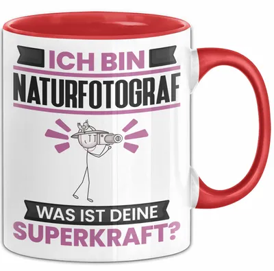 Produktbild von Naturfotograf Tasse Geschenk für Naturfotograf Geburtstag Lustiger Spruch Kaffee-Becher Was Ist Deine Superkraft (Rot)