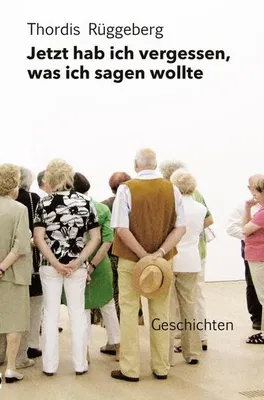 Produktbild von Jetzt hab ich vergessen, was ich sagen wollte