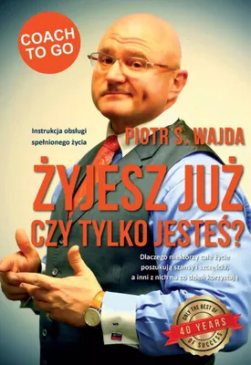 Produktbild von Życie pełne spełnienia - poradnik Piotra Wajdy