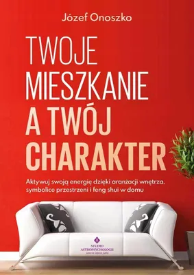 Image de Twoje mieszkanie a twój charakter