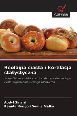 Produktbild von Reologia ciasta i korelacja statystyczna