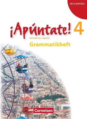 Produktbild von ¡Apúntate! - Ausgabe 2008 - Band 4 - Grammatisches Beiheft