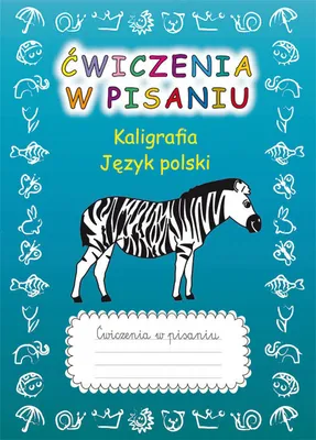 Produktbild von Ćwiczenia w pisaniu Kaligrafia Język polski z zebrą (Buch auf Polnisch)