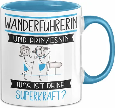 Produktbild von Wanderführerin Und Prinzessin Tasse Geschenk Für Eine Wanderführerin Geburtstag Was Ist Deine Superkraft (Blau)