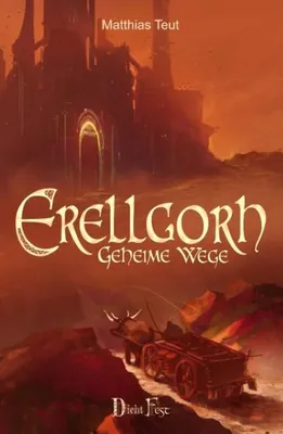 Obrázek produktu pro Die Erellgorh-Trilogie / Erellgorh - Geheime Wege