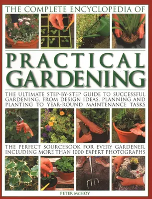 Produktbild von Practical Gardening, The Complete Encyclopedia of