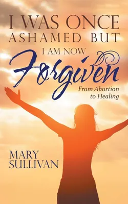 Produktbild von I Was Once Ashamed but I Am Now Forgiven