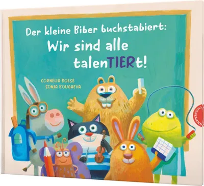 Produktbild von Der kleine Biber buchstabiert: Wir sind alle talenTIERt!