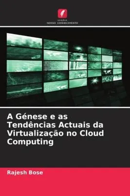 Produktbild von A Génese e as Tendências Actuais da Virtualização no Cloud Computing