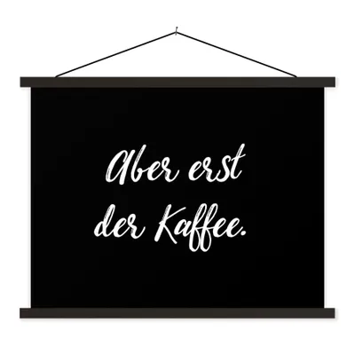 Produktbild von MuchoWow® Textilposter Zitate - Sprichwörter - Aber erst der Kaffee - Kaffee 60x45 cm mit schwarzem Rahmen - Poster Schlafzimmer