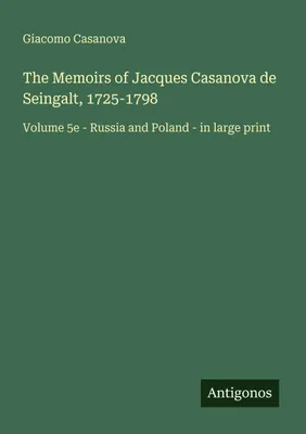 Produktbild von The Memoirs of Jacques Casanova de Seingalt, 1725-1798