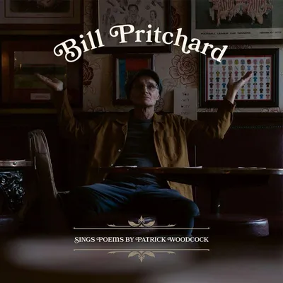 Immagine prodotto di Bill Pritchard: Bill Pritchard: Sings Poems By Patrick Woodcock - - (LP / S)