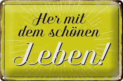 Produktbild von Blechschild Spruch 30x20cm Her mit dem schönen Leben