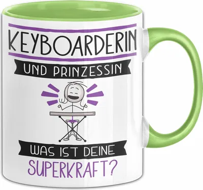 Produktbild von Keyboarderin Und Prinzessin Tasse Geschenk Für Eine Keyboarderin Geburtstag Was Ist Deine Superkraft (Grün)