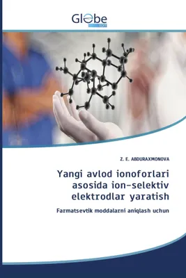 Produktbild von Die Herstellung von ion-selektiven Elektroden auf Basis er Generationen von Ionophore