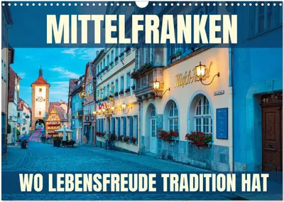 Produktbild von Mittelfranken - wo Lebensfreude Tradition hat (Wandkalender 2025 DIN A3 quer), CALVENDO Monatskalender