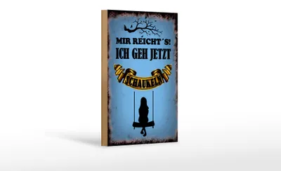 Produktbild von Holzschild Spruch 12x18cm mir reicht´s ich geh schaukeln