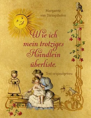 Image de Wie ich mein trotziges Kindlein überliste