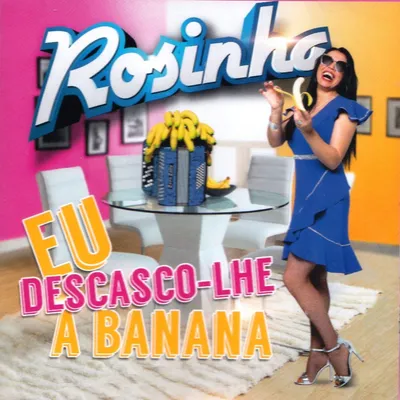 Image de ROSINHA - Eu Descasco-lhe A Banana [CD]