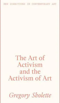 Produktbild von The Art of Activism and the Activism of Art