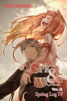Imagen del producto de Spice and Wolf, Vol. 21 (light novel)