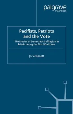 Zdjęcie produktu dla Pacifists, Patriots and the Vote