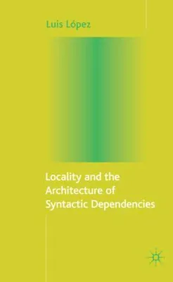 Zdjęcie produktu dla Locality and the Architecture of Syntactic Dependencies