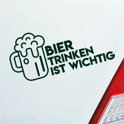 Produktbild von Auto Aufkleber Bier Trinken ist wichtig Saufen Party Feiern 19x9 cm Dunkelgrün Sticker Heckscheibenaufkleber