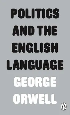 Productafbeelding van Orwell, G: Politics and the English Language