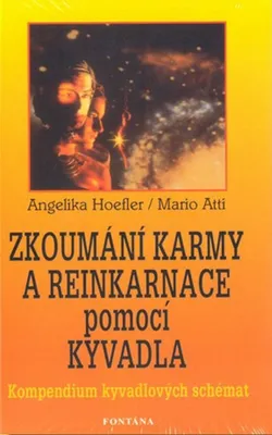 Image de Zkoumání karmy a reinkarnace pomocí kyvadla : kompendium kyvadlových schémat | Angelika Hoefler